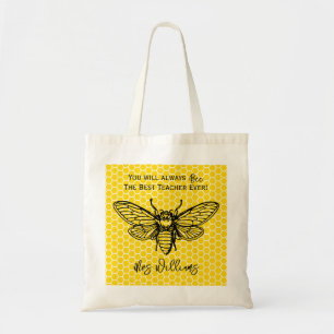 You will alway Bee the Best teacher ever fashion Tote Bag