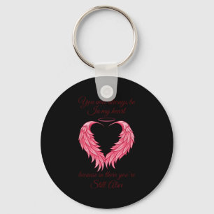 You Will Always Be In My Heart Still Alive Angel W Key Ring