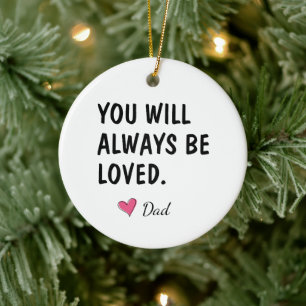 You Will Always Be Loved Daughter Gift Ceramic Ornament