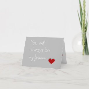 **YOU WILL ALWAYS BE MY FOREVER** ANNIVERSARY CARD
