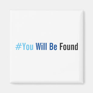 You Will Be Found Magnet