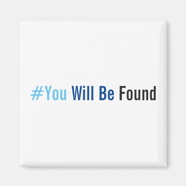 You Will Be Found Magnet (Front)