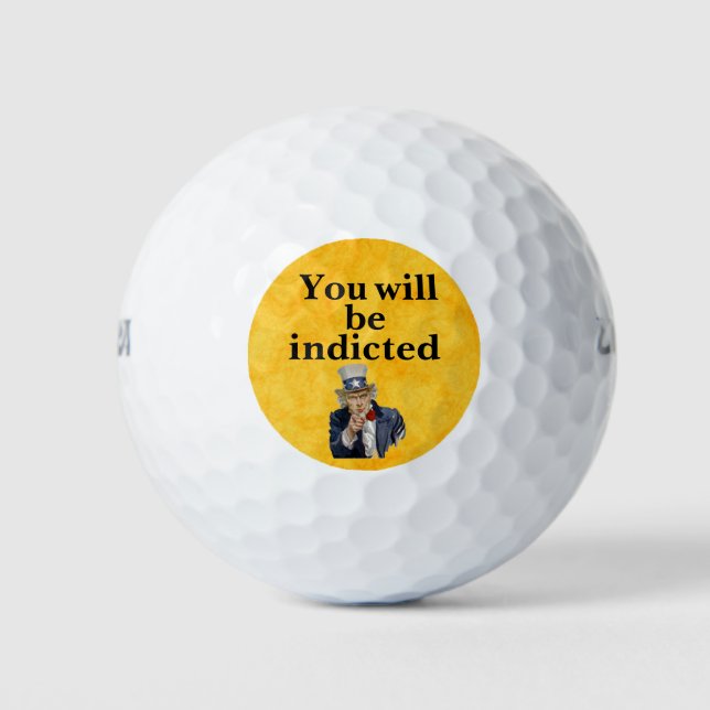 You Will Be Indicted Golf Ball (Front)
