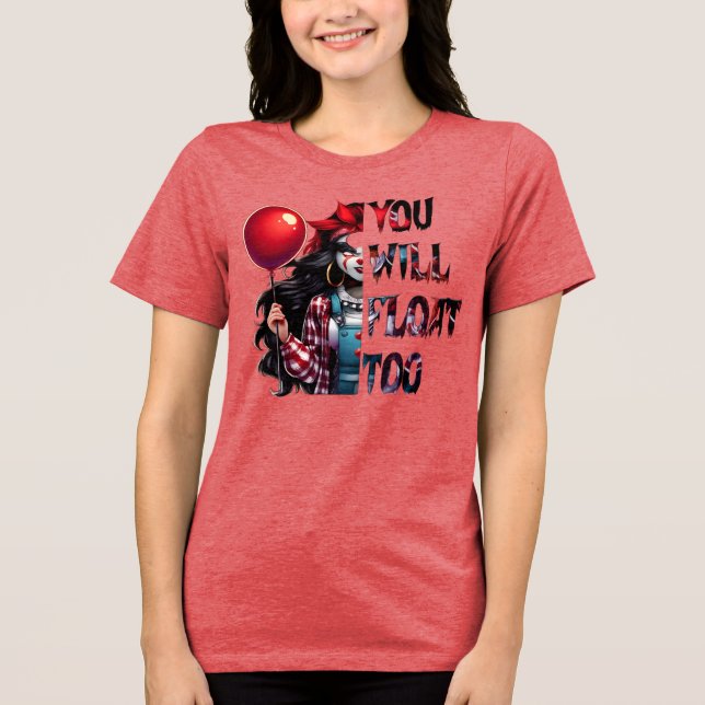 You Will Float Too Horror T-Shirt Tri-Blend Shirt (Front)