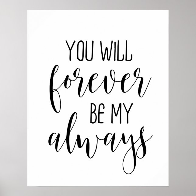 You Will Forever Be My Always Poster (Front)