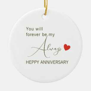 You Will Forever Be My Always – Romantic Love Ceramic Ornament