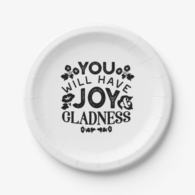 You Will Have Joy and Gladness Inspirational Quote Paper Plate (Front)