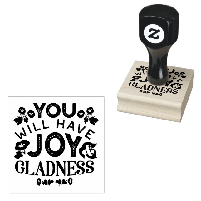 You Will Have Joy and Gladness Inspirational Quote Rubber Stamp (Stamped)