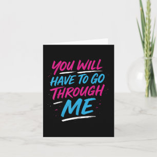 You Will Have To Go Through Me Funny Lgbtq Trans P Card