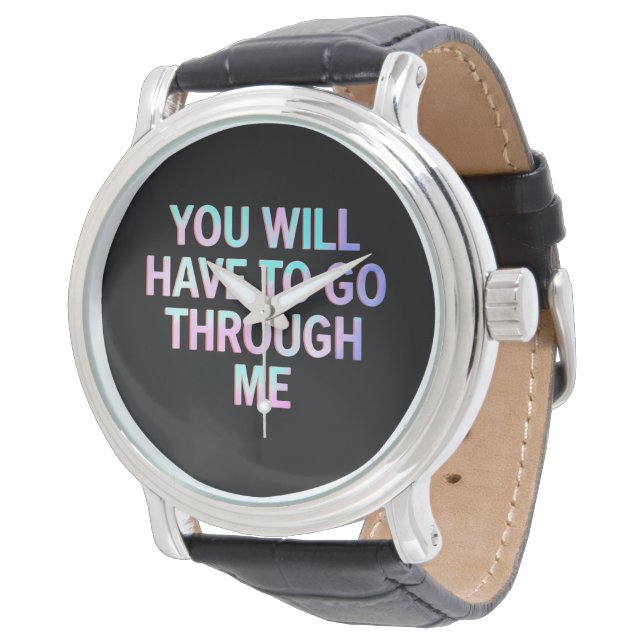 You Will Have To Go Through Me Funny LGBTQ Trans  Watch (Angled)