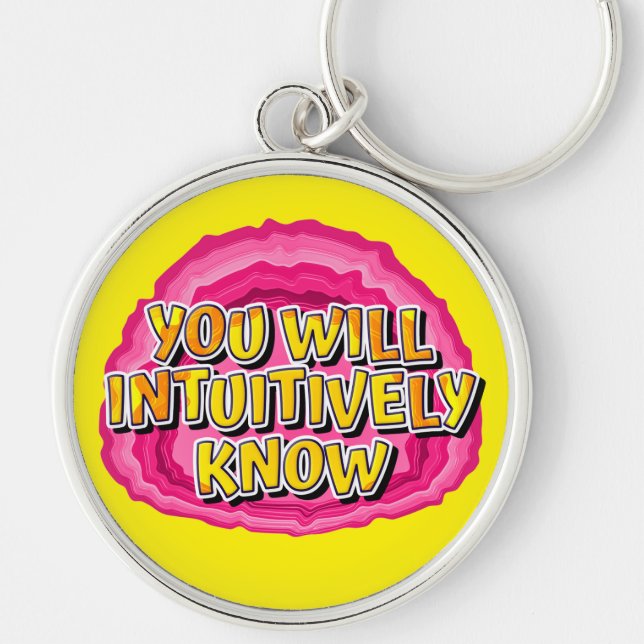 You Will Intuitively Know AA Slogan Anniversary Key Ring (Front)