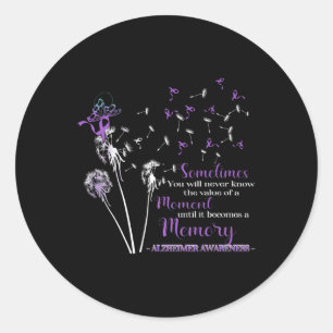 You Will Never Know Alzheimerheimer Awareness Classic Round Sticker