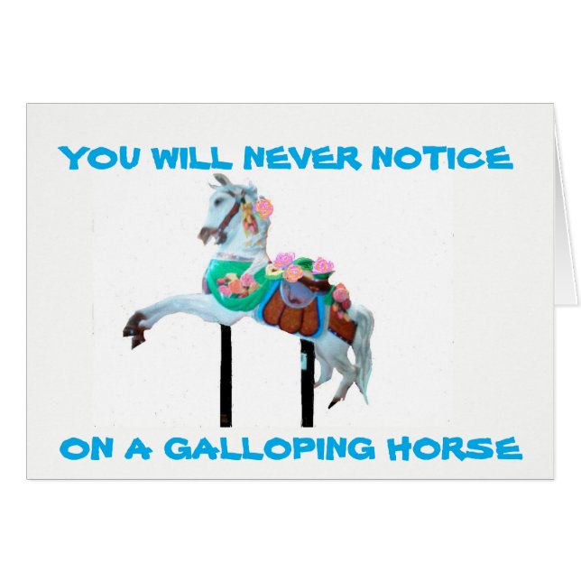 YOU WILL NEVER  NOTICE CAROUSEL GREETING CARD (Front Horizontal)
