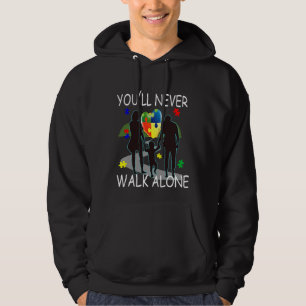 You Will Never Walk Alone Supporting Autism Day Hoodie