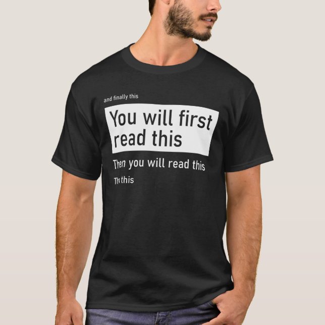You will read this first then you will read... T-Shirt (Front)