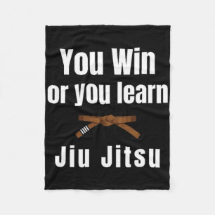 You Win Or You Learn Jiujitsu Judo Karate Boxing K Fleece Blanket