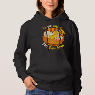 You Win Some You Dim Sum Chinese Foodie Dumplings  Hoodie