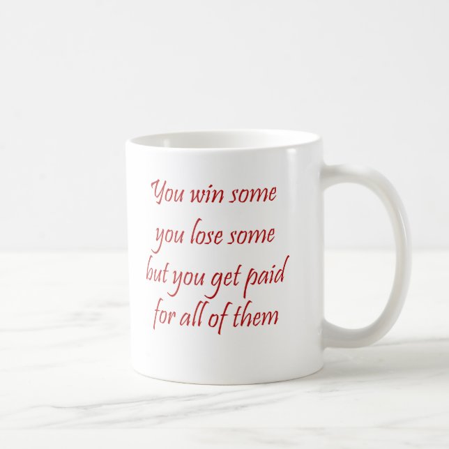 You Win Some You Lose Some Lawyer Mug (Right)