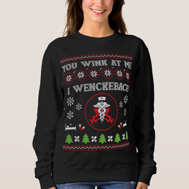 You Wink At Me I Wenckebach Nurse Ugly Sweater Fun (Front)