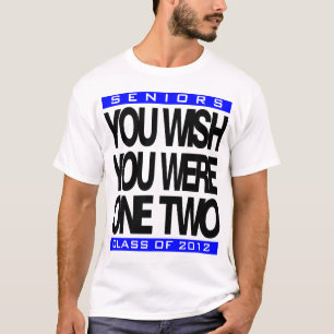 You Wish Customisable Senior T-Shirt