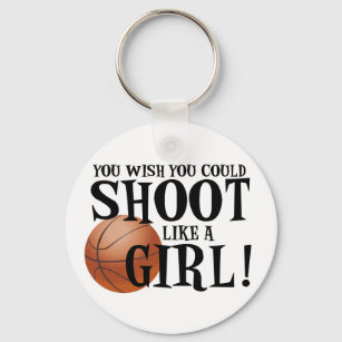 You wish you could shoot like a girl! key ring