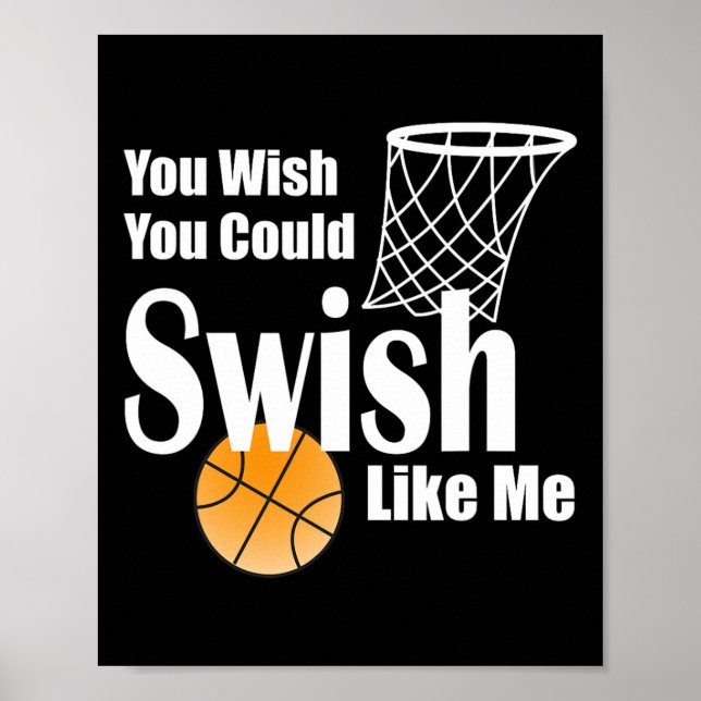 You Wish You Could Swish Like Me Sketll  Poster (Front)