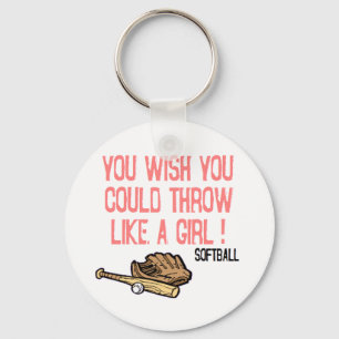 You wish you could throw like a girl! key ring
