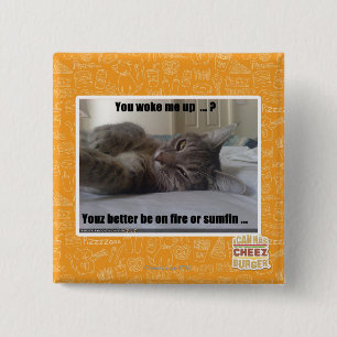 You woke me up 15 cm square badge