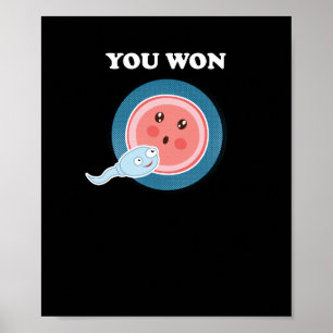 You Won Human Embryology Evolution Science Poster