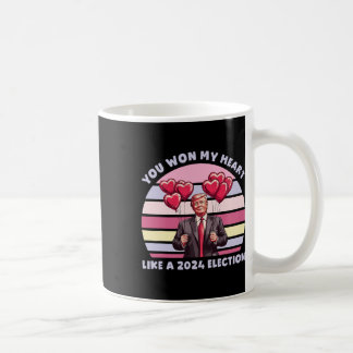 You Won My Heart Like A 2024 Election Funny Trump  Coffee Mug