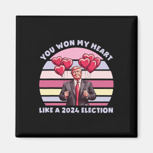 You Won My Heart Like A 2024 Election Funny Trump Magnet