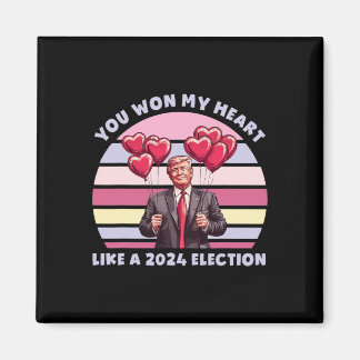You Won My Heart Like A 2024 Election Funny Trump  Magnet