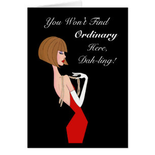 You Won't Find Ordinary Here, Dah-ling!