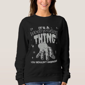 You Wouldn t Understand This Thing On A Gloomy Wed Sweatshirt