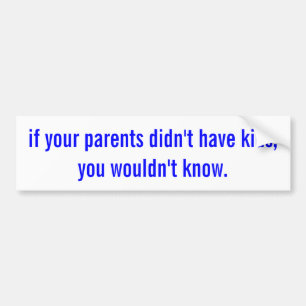 You Wouldn't Know Bumper Sticker