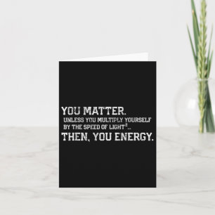 You You Energy Distressed Vintage Physics Geek  Card