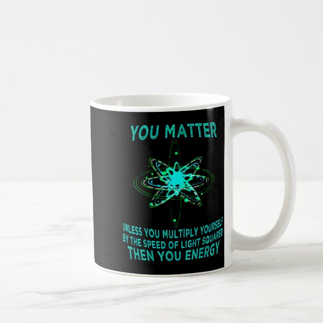 You You Energy Funny Physicist Physics Lover  Coffee Mug (Right)