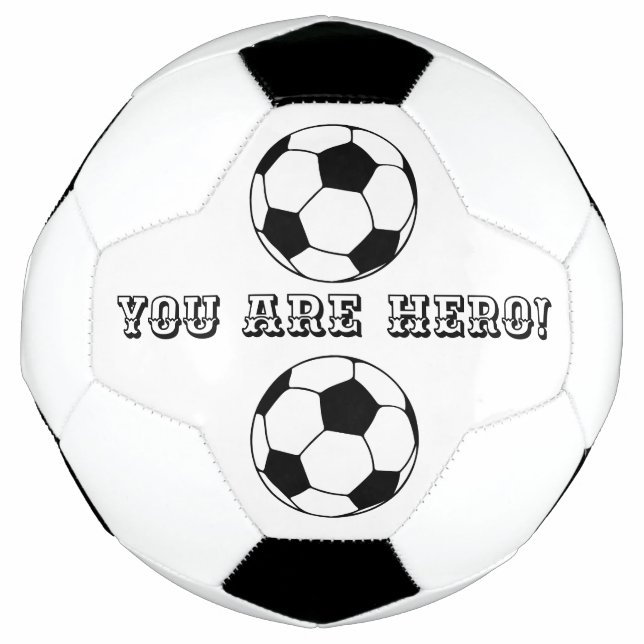 Youb Are A Hero Soccer Ball (Front)