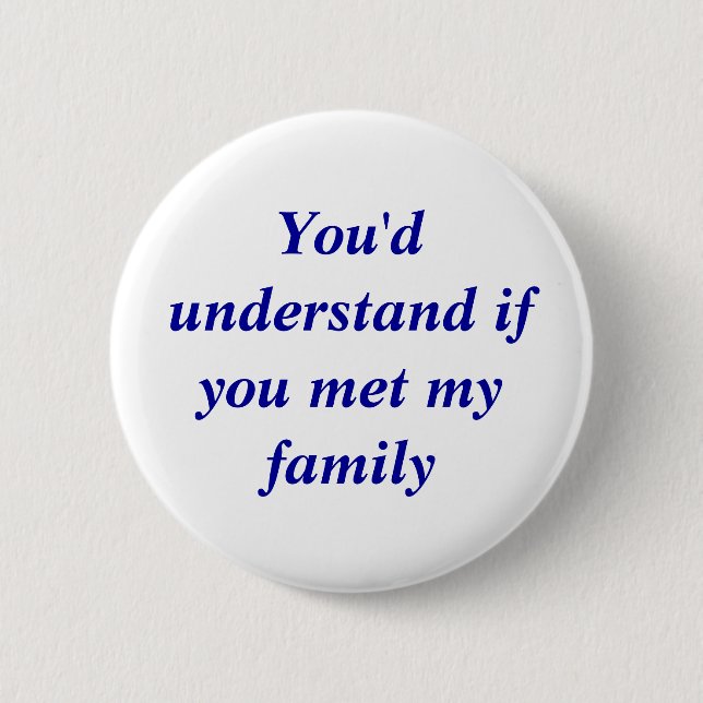 You'd understand 6 cm round badge (Front)