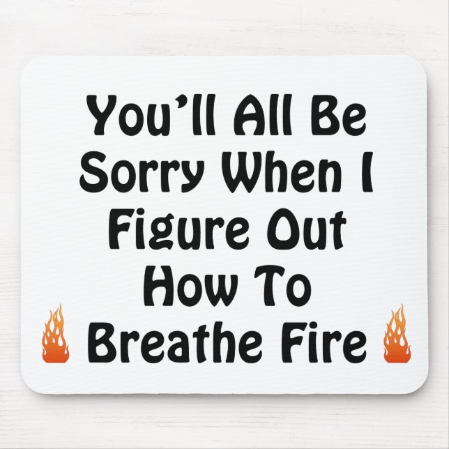 You'll All Be Sorry Mouse Pad (Front)