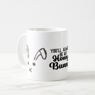 You'll Always Be My Honey Bunny Quote Pink Floral Coffee Mug