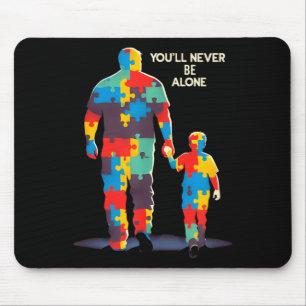 Youll Be Alone Father Son Daughter Au Awareness Mouse Pad