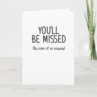 You'll be Missed Funny Leaving/New Job Card