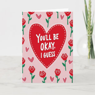 Youll Be Okay I Guess Funny Card