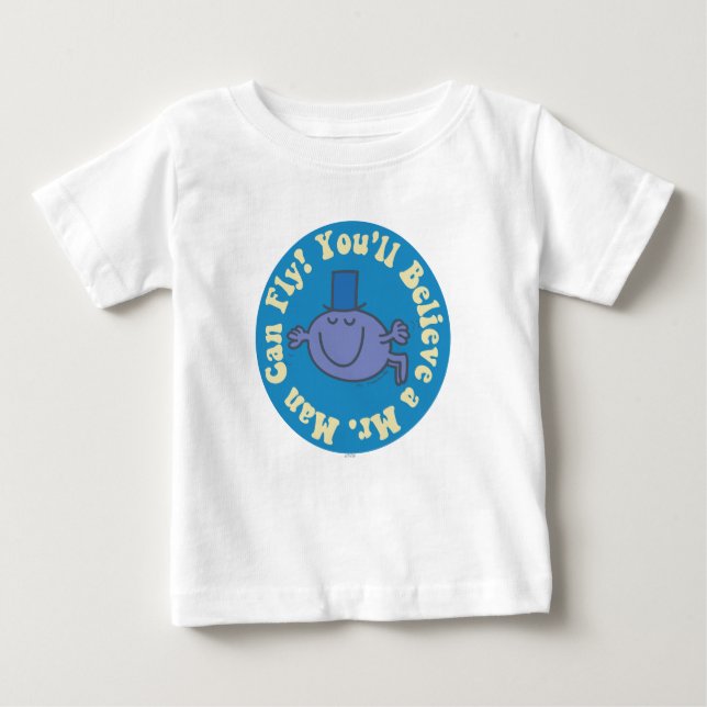 You'll Believe A Mr. Man Can Fly! Baby T-Shirt (Front)