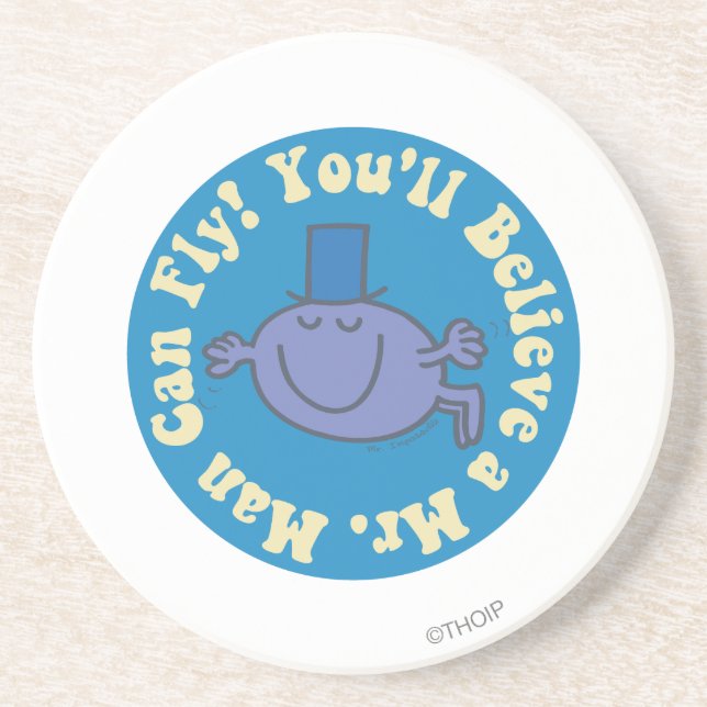 You'll Believe A Mr. Man Can Fly! Coaster (Front)