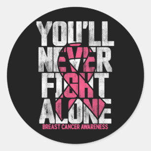 Youll Never Fight Alone Family Breast Cancer Aware Classic Round Sticker