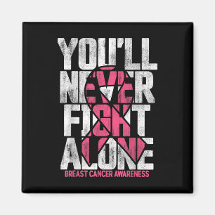 Youll Never Fight Alone Family Breast Cancer Aware Magnet