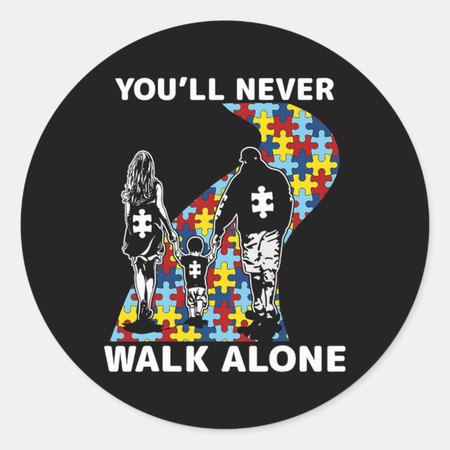 You'll Never Walk Alone Autism Awareness  Classic Round Sticker (Front)