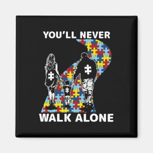 You'll Never Walk Alone Autism Awareness  Magnet